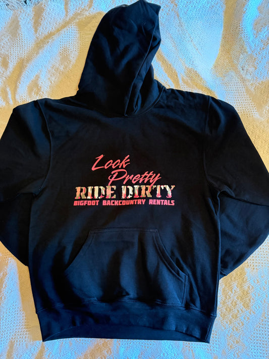 Look pretty ride dirty hoodie