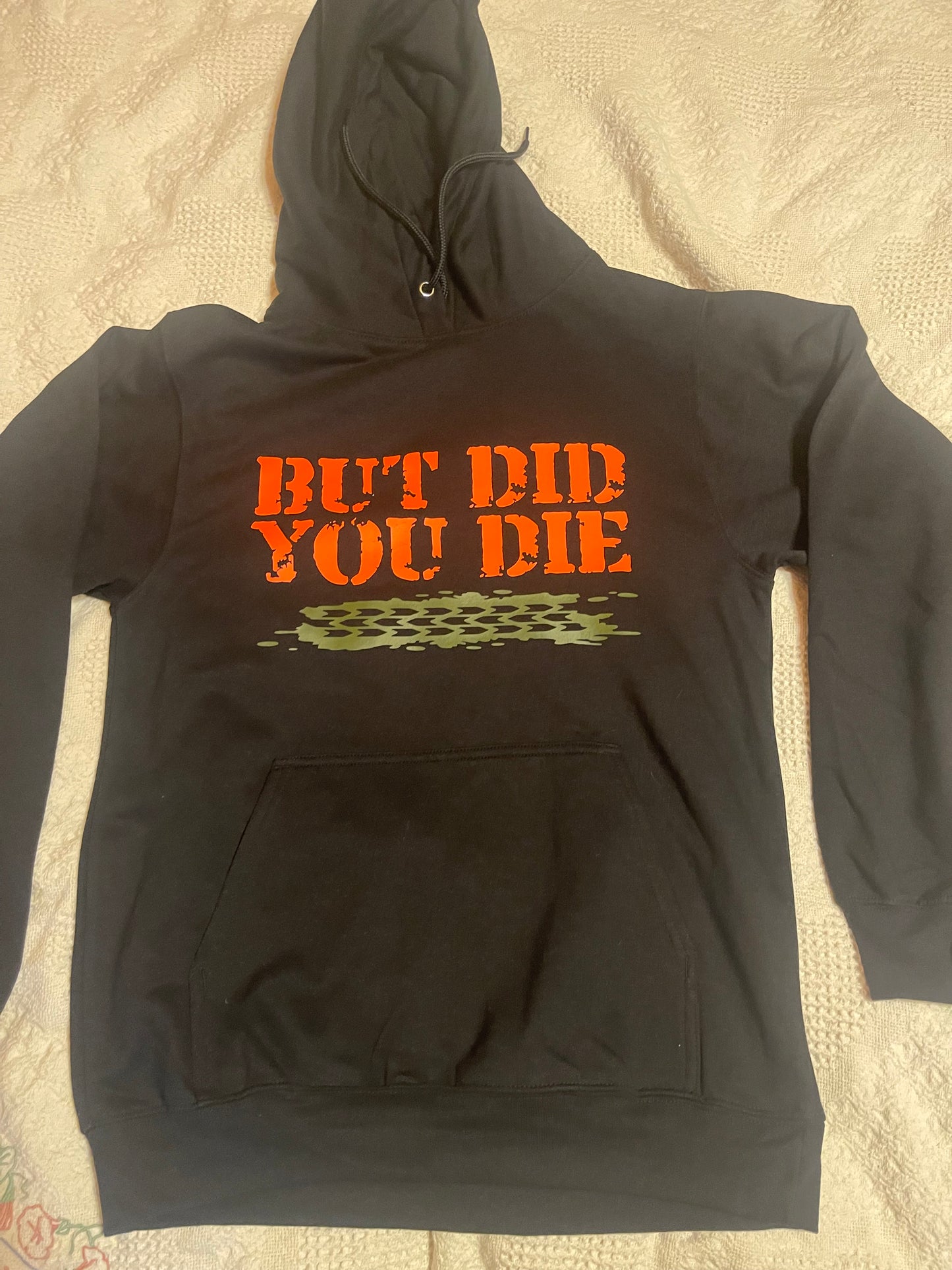 But did you die hoodie